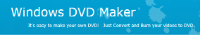 Windows DVD Maker Free Download - Convert & Burn Your Videos to DVD